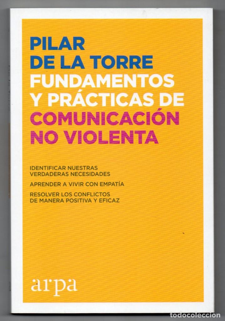Libros de segunda mano: Fundamentos y pr&aacute;cticas de comunicaci&oacute;n no violenta. Pilar de la Torre - Foto 1