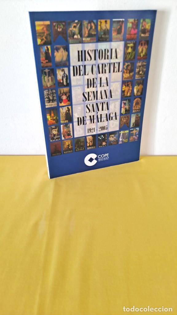Libros de segunda mano: HISTORIA DEL CARTEL DE LA SEMANA SANTA DE M&Aacute;LAGA (1921-2005) - COPE M&Aacute;LAGA 2005