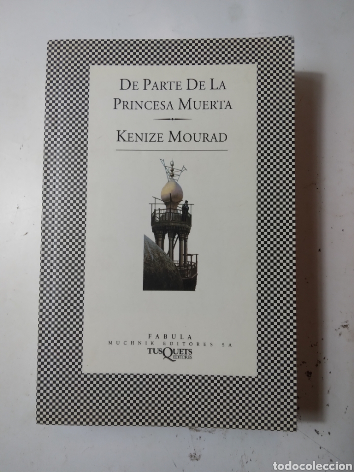 Libros de segunda mano: Kenize Mourad, De parte de la princesa.muerta,Tusquets 21 - Foto 1