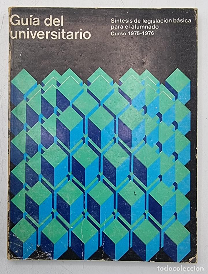 Second hand books: GUIA DEL UNIVERSITARIO. MADRID, 1975. PAGS: 238.