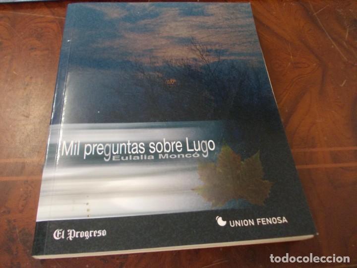 Libros de segunda mano: Mil preguntas sobre Lugo, Eulalia Monc&oacute;. El Progreso, Uni&oacute;n Fenosa 2.005 - Foto 1