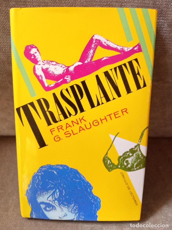 Libros de segunda mano: FRANK G. SLAUGHTER - TRANSPLANTE - C&Iacute;RCULO DE LECTORES, 1989 - Foto 1