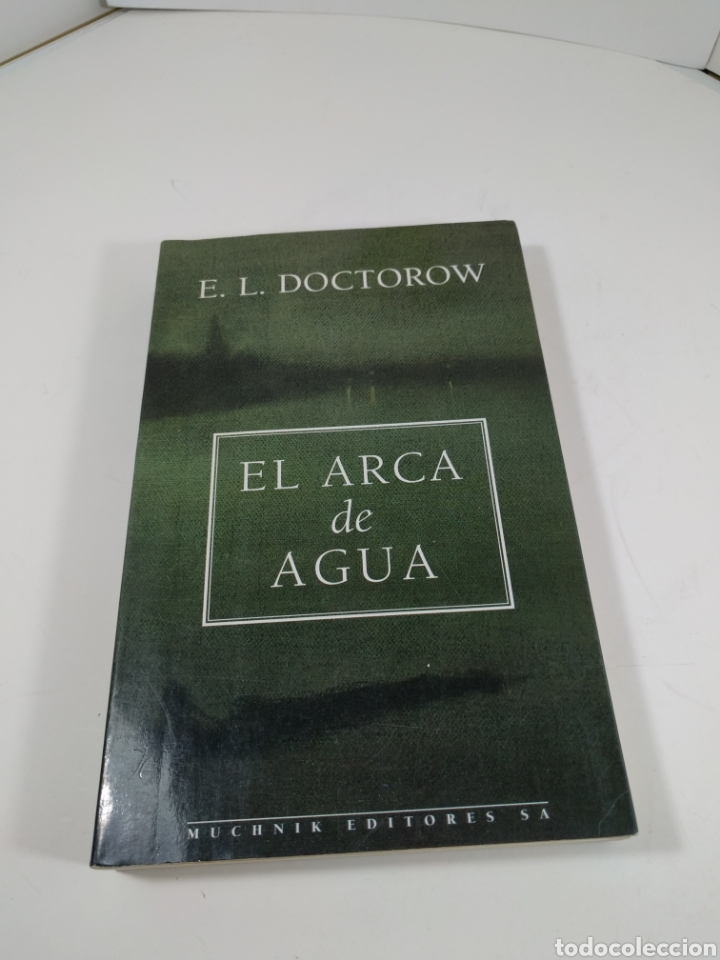 Libros de segunda mano: El arca de agua. E. L Doctorow. Muchnik editores - Foto 1