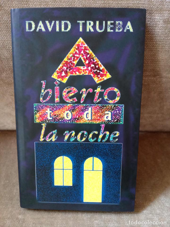Libros de segunda mano: DAVID TRUEBA - ABIERTO TODA LA NOCHE - C&Iacute;RCULO DE LECTORES, 1995 - Foto 1