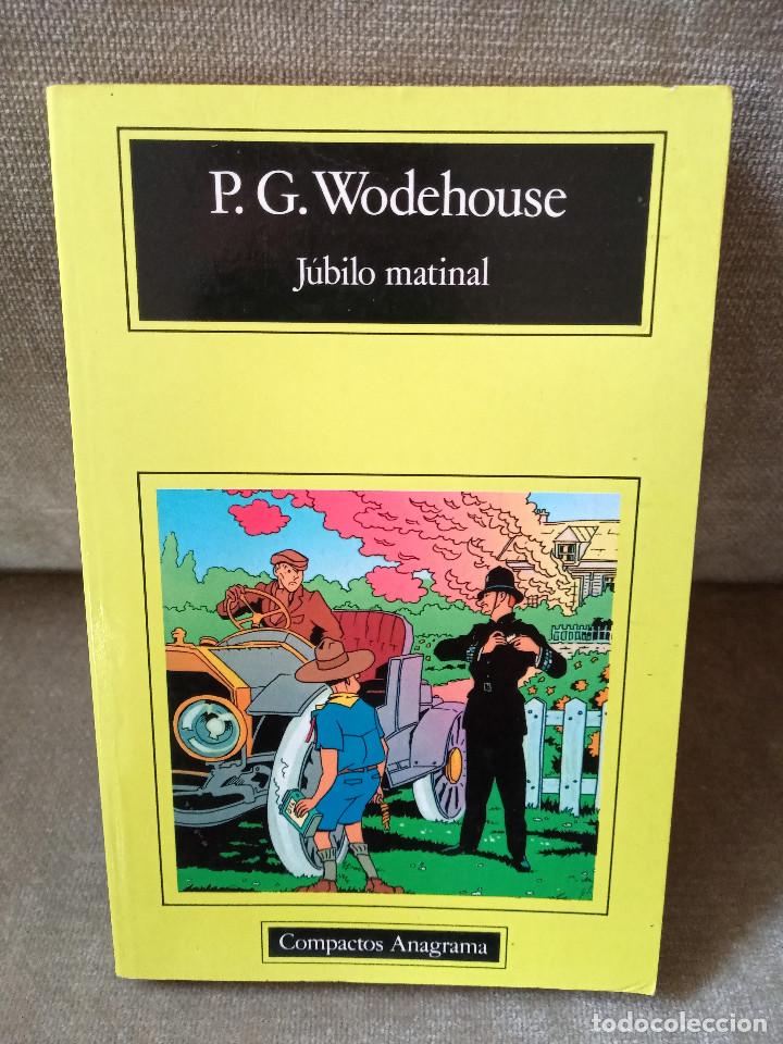 Libros de segunda mano: P. G. WODEHOUSE - J&Uacute;BILO MATINAL - ANAGRAMA, 1991 - COMPACTOS, 29 - Foto 1