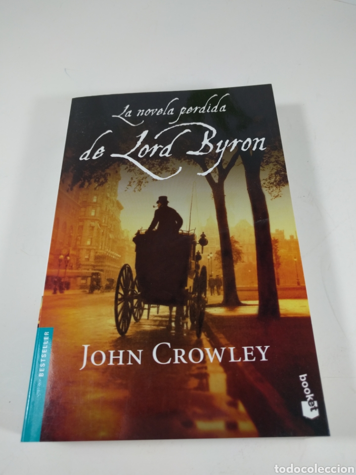 Libros de segunda mano: La novela perdida de Lord Byron. John Crowley. Booket. - Foto 1