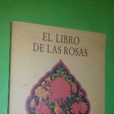 Libros de segunda mano: ROSAMOND RICHARDSON: EL LIBRO DE LAS ROSAS. OLAÑETA ED., 1988. CON ILUSTRACIONES.