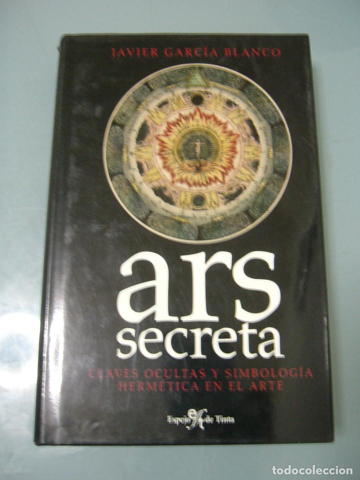 Libros de segunda mano: ARS SECRETA - Javier Garc&iacute;a Blanco. - Foto 1