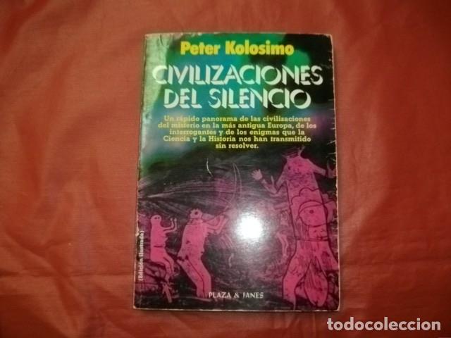 Libros de segunda mano: CIVILIZACIONES DEL SILENCIO - PETER KOLOSIMO - Foto 1