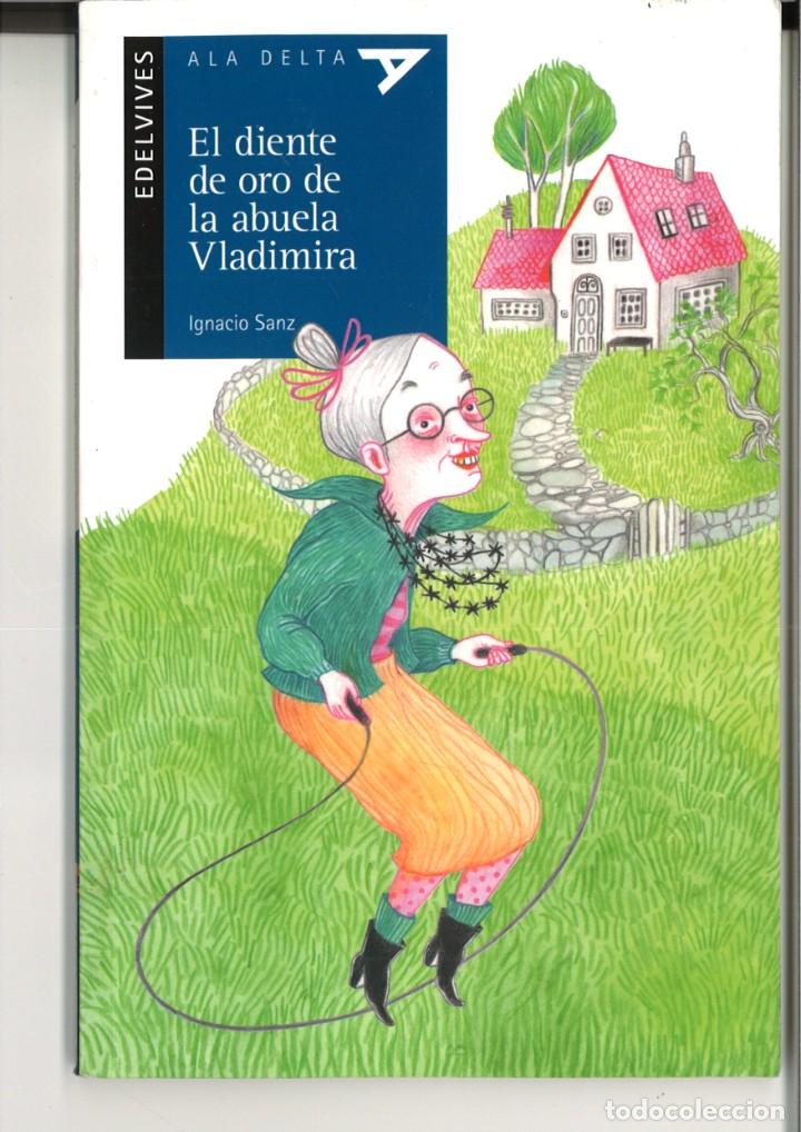 Libros de segunda mano: EL DIENTE DE ORO DE LA ABUELA VLADIMIRA. Ignacio Sanz - Foto 1