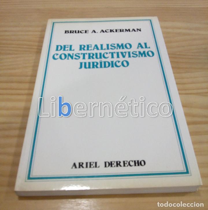 Libros de segunda mano: Del realismo al constructivismo jur&iacute;dico. Bruce A Ackerman - Foto 1