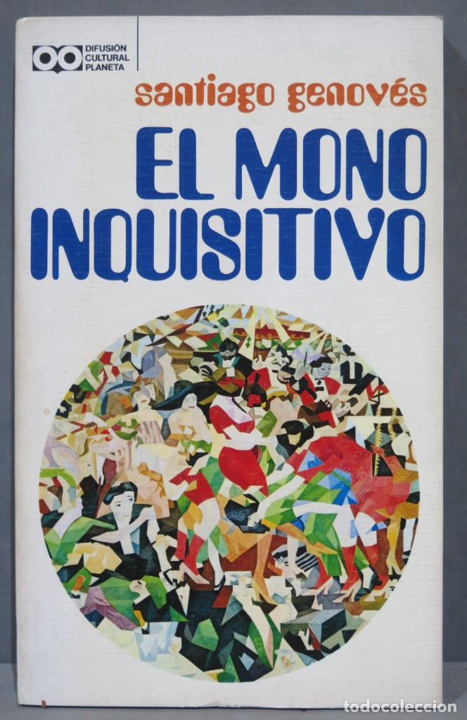 Libros de segunda mano: EL MONO INQUISITIVO. SANTIAGO GENOV&Eacute;S - Foto 1