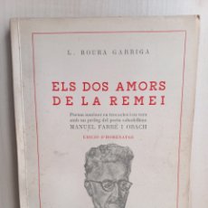 Libros de segunda mano: ELS DOS AMORS DE LA REMEI. LEANDRE ROURA GARRIGA. SABADELL, 1955. DEDICADO Y FIRMADO AUTOR.
