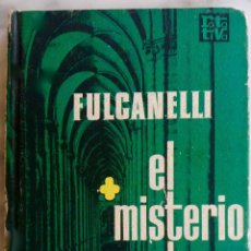 Libros de segunda mano: FULCANELLI, EL MISTERIO DE LAS CATEDRALES. LIBRO PLAZA Y JANÉS 1969