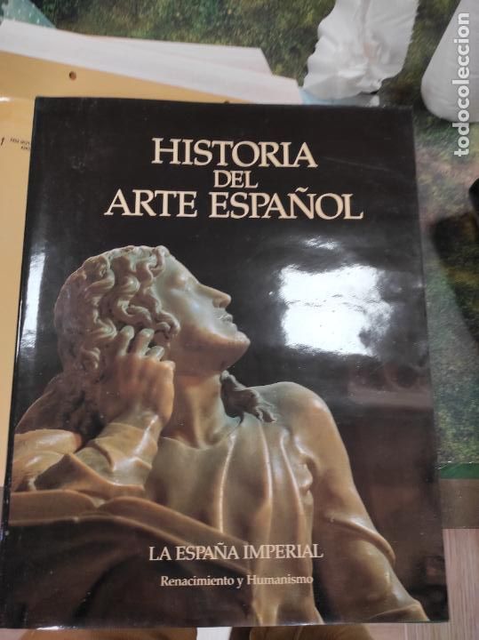 Libros de segunda mano: HISTORIA ARTE ESPA&Ntilde;OL VI - ESPA&Ntilde;A IMPERIAL RENACIMIENTO HUMANISMO