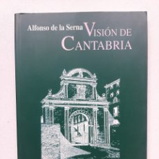 Libros de segunda mano: VISIÓN DE CANTABRIA - ALFONSO DE LA SERNA. Lote 289712603