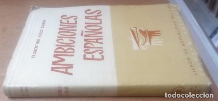 Libros de segunda mano: Florentino P&eacute;rez Embid, Ambiciones espa&ntilde;olas, Editora Nacional, 1955 - Foto 3