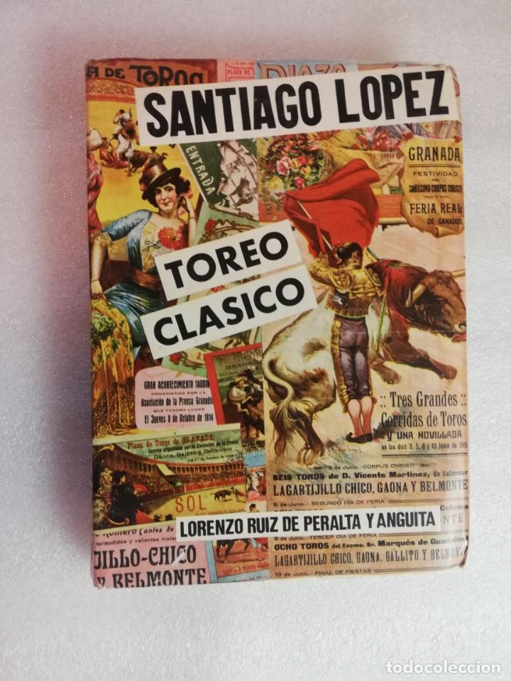 Libros de segunda mano: TOREO CL&Aacute;SICO - SANTIAGO LOPEZ - Foto 1