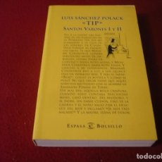 Libros de segunda mano: SANTOS VARONES I Y II ( LUIS SANCHEZ POLACK TIP ) ¡BUEN ESTADO! ESPASA BOLSILLO. Lote 289774183