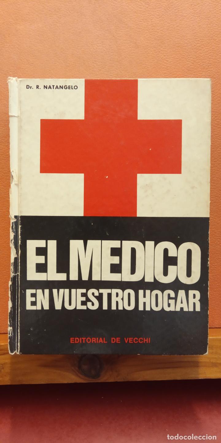 Libros de segunda mano: EL M&Eacute;DICO EN VUESTRO HOGAR. DR. R. NATANGELO. EDITORIAL DE VECCHI - Foto 1