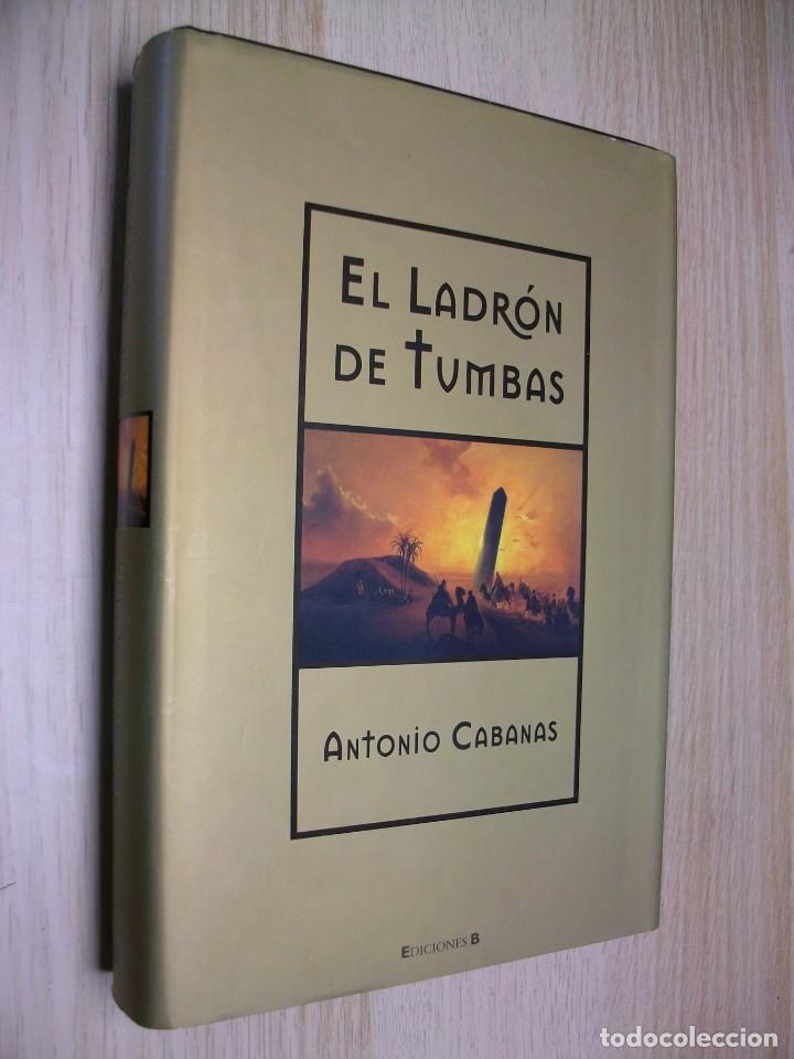 Libros de segunda mano: EL LADRON DE TUMBAS de Antonio Cabanas - Foto 1