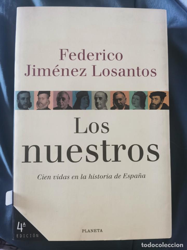 Libros de segunda mano: LIBRO 2631 - LOS NUESTROS - FEDERICO JIM&Eacute;NEZ LOSANTOS - Foto 1