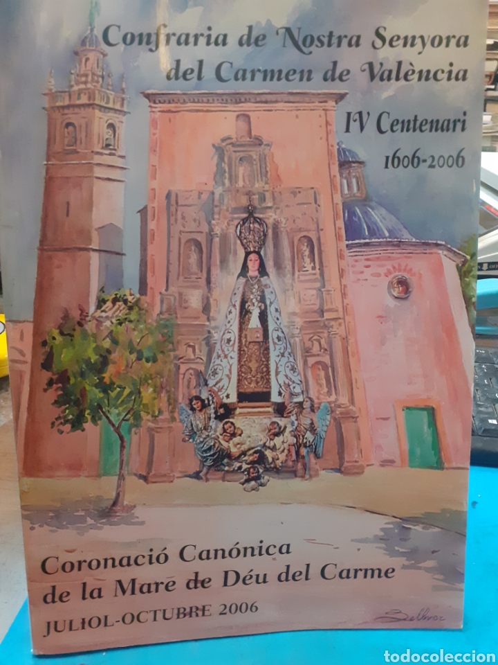 Libros de segunda mano: Confradia de nostra senyora del carmen de valencia. IV centenari 1606-2006.