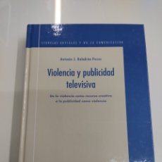 Libros de segunda mano: VIOLENCIA Y PUBLICIDAD TELEVISIVA ANTONIO J. BALADRON PAZOS NUEVO CIENCIAS SOCIALES Y COMUNICACION. Lote 290091828