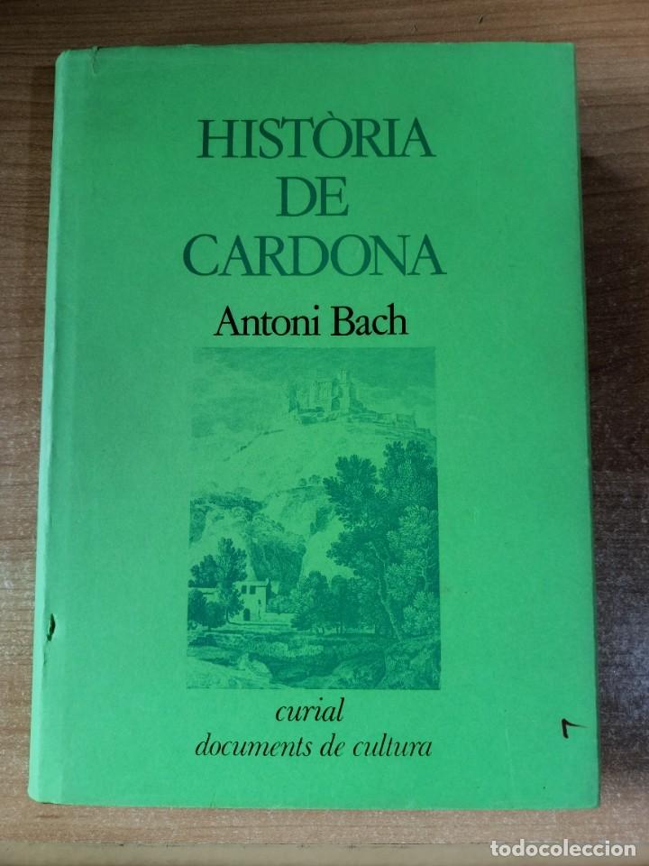 Libros de segunda mano: Hist&ograve;ria de Cardona - Antoni Bach - en catal&agrave; - Foto 1