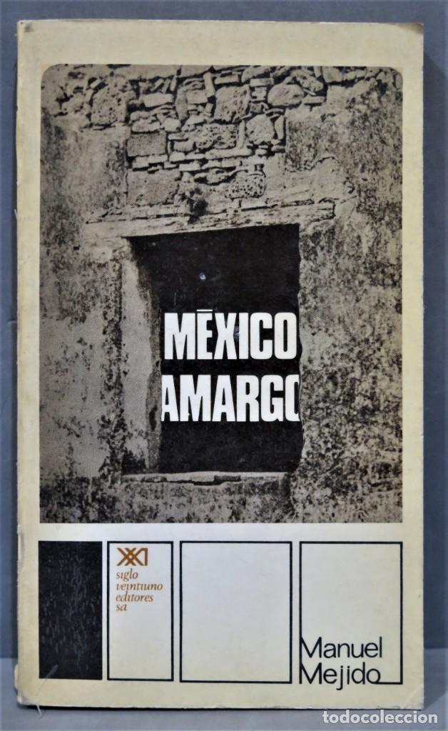 Libros de segunda mano: MEXICO AMARGO. MEJIDO - Foto 1