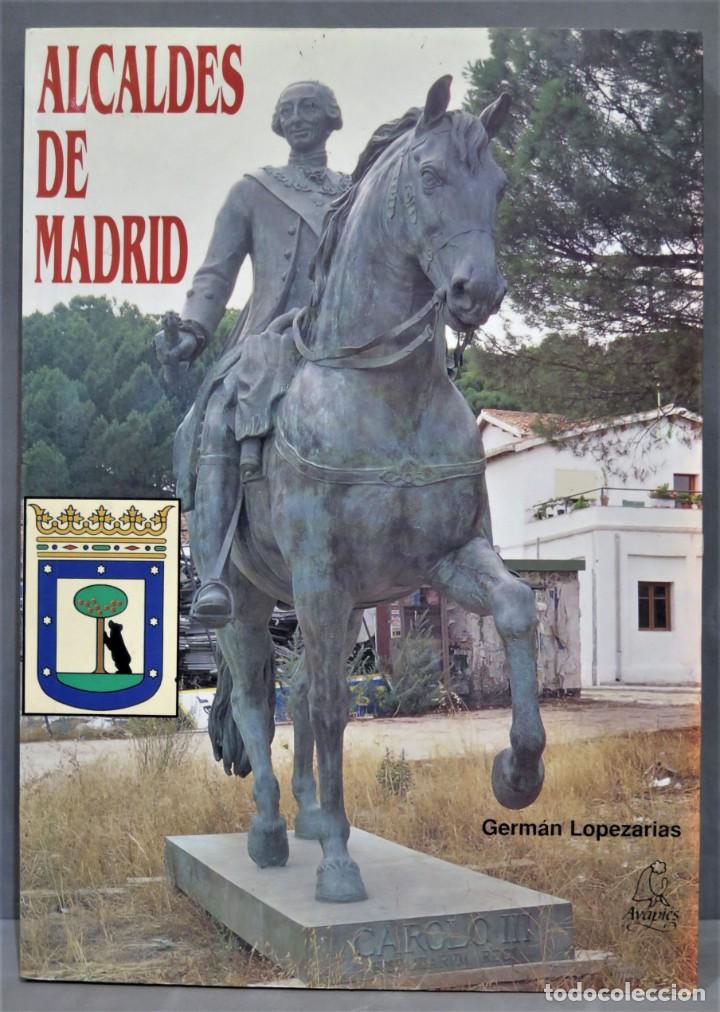 Libros de segunda mano: ALCALDES DE MADRID. LOPEZARIAS - Foto 1
