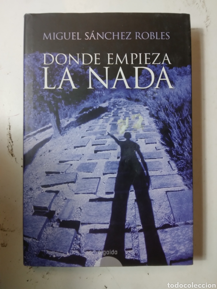 Libros de segunda mano: Miguel Sanchez Robles, Donde empieza la nada, Ed B - Foto 1