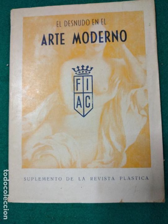 Livres d'occasion: EL DESNUDO EN EL ARTE MODERNO-RAMON ESTEBAN DE ABIZANDA. SUPLEMENTO DE LA REVISTA PLASTICA
