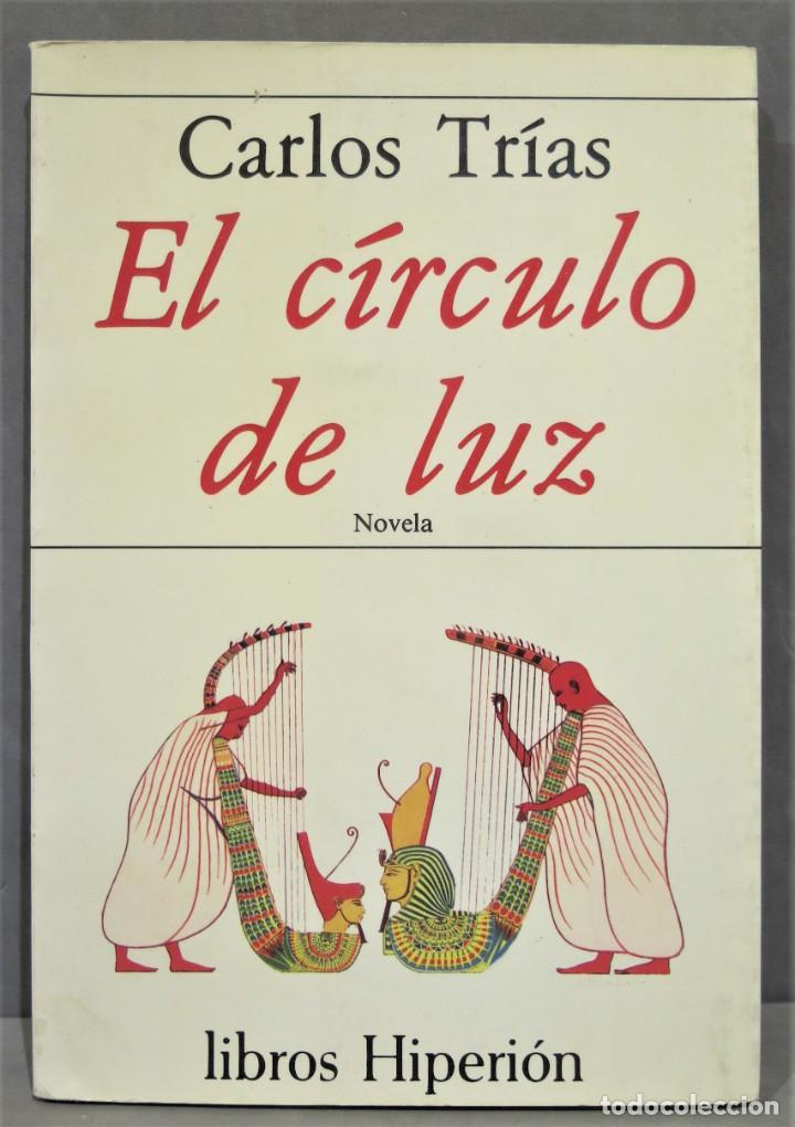 Libros de segunda mano: EL CIRCULO DE LUZ. CARLOS TRIAS - Foto 1