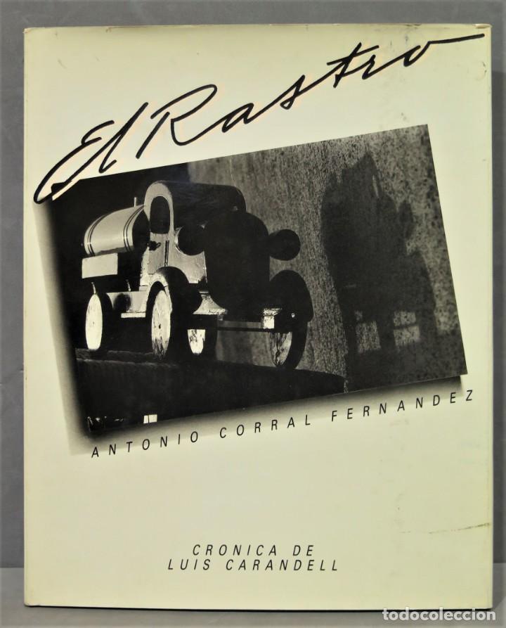 Libros de segunda mano: EL RASTRO. ANTONIO CORRAL FERN&Aacute;NDEZ - Foto 1