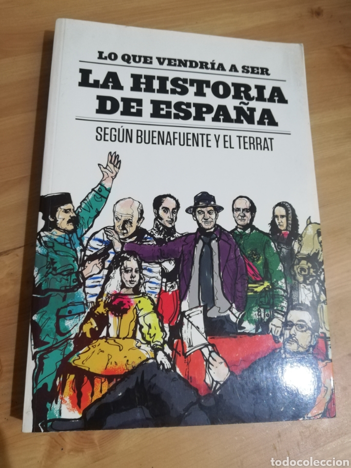 Libri di seconda mano: LO QUE VENDR&Iacute;A A SER LA HISTORIA DE ESPA&Ntilde;A. SEG&Uacute;N BUENAFUENTE Y EL TERRAT