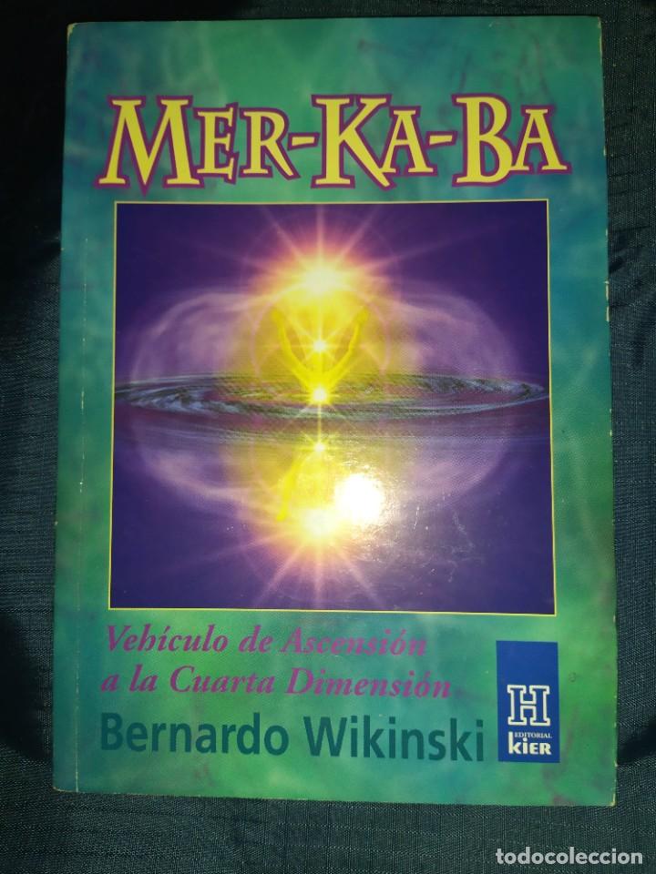 Libros de segunda mano: Mer-Ka-Ba. Veh&iacute;culo de Ascensi&oacute;n a la Cuarta Dimensi&oacute;n - Bernardo Wikinski - Foto 1
