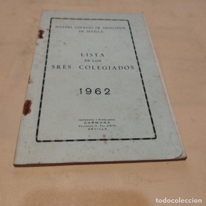 Libri di seconda mano: ILUSTRE COLEGIO DE ABOGADOS DE SEVILLA. LISTA DE LOS SRES COLEGIADOS.1962.IMPRETA CARMONA.87 PAGS.