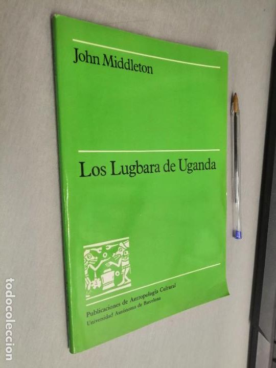 Libros de segunda mano: LOS LUGBARA DE UGANDA / JOHN MIDDLETON / BELLATERRA 1984 - Foto 1