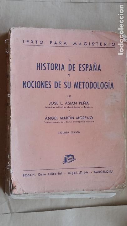 Libros de segunda mano: historia de espa&ntilde;a y nociones de su metodologia 1959 JOSE L. ASIAN y ANGEL MARTIN MORENO