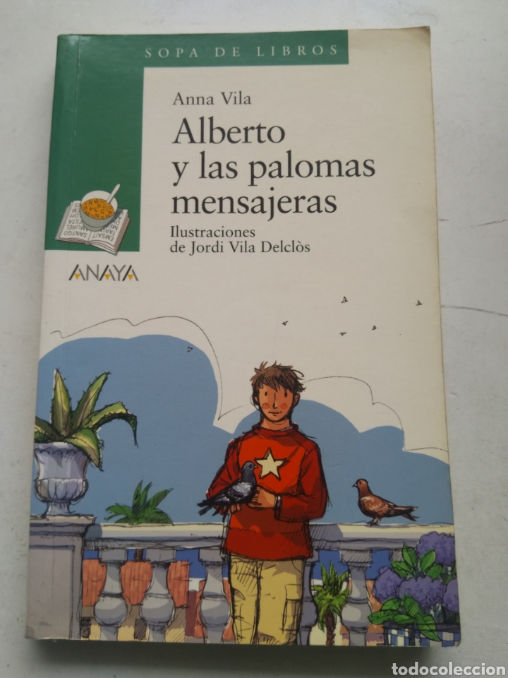 Libros de segunda mano: ALBERTO Y LAS PALOMAS MENSAJERAS/ANNA VILA - Foto 1