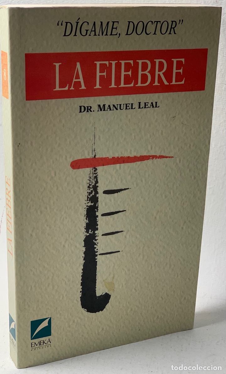 Libros de segunda mano: LA FIEBRE &middot;&middot;&middot; DR. MANUEL LEAL - Foto 1