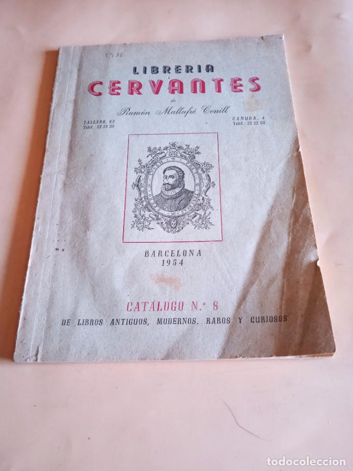 Libri di seconda mano: LIBRERIA CERVANTES. RAMON MALLAFRE CONILL. CATALOGO N&ordm; 8. 1954. 50 PAGS.