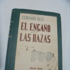 Libros de segunda mano: EL ENGAÑO DE LAS RAZAS. FERNANDO ORTIZ. EDITORIAL PAGINAS HABANA. DEDICADO Y FIRMADO. 1946.
