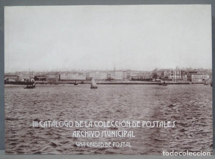 Libri di seconda mano: III CATALOGO DE LA COLECCION DE POSTALES ARCHIVO MUNICIPAL. LA CORU&Ntilde;A