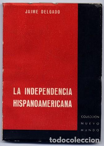 Libros de segunda mano: DELGADO, Jaime. La Independencia Hispanoamericana. 1960. - Foto 1