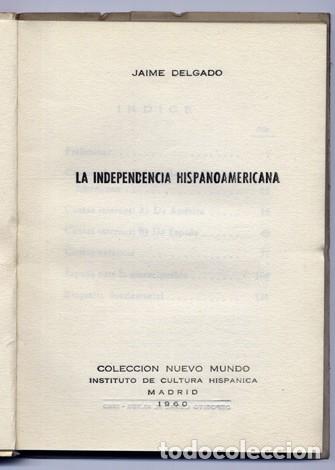 Libros de segunda mano: DELGADO, Jaime. La Independencia Hispanoamericana. 1960. - Foto 2