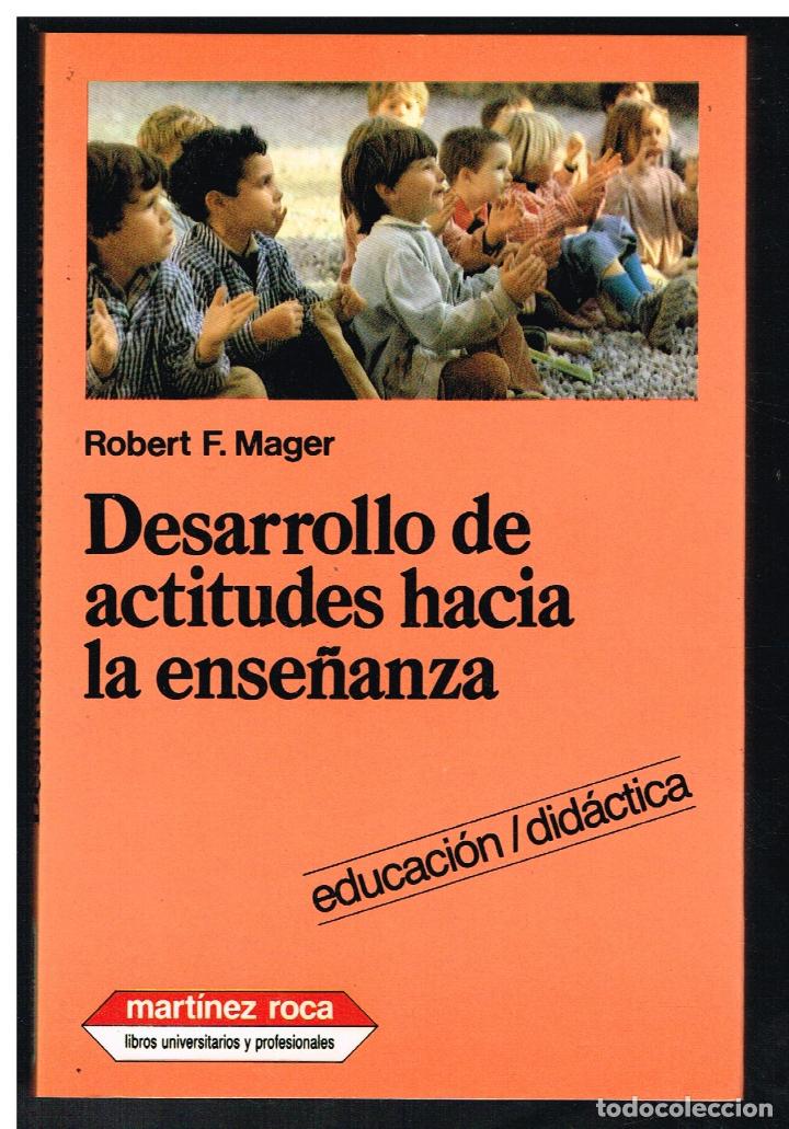 Libros de segunda mano: DESARROLLO DE ACTITUDES HACIA LA ENSE&Ntilde;ANZA - ROBERT F. MAGER - 1985 - Foto 1