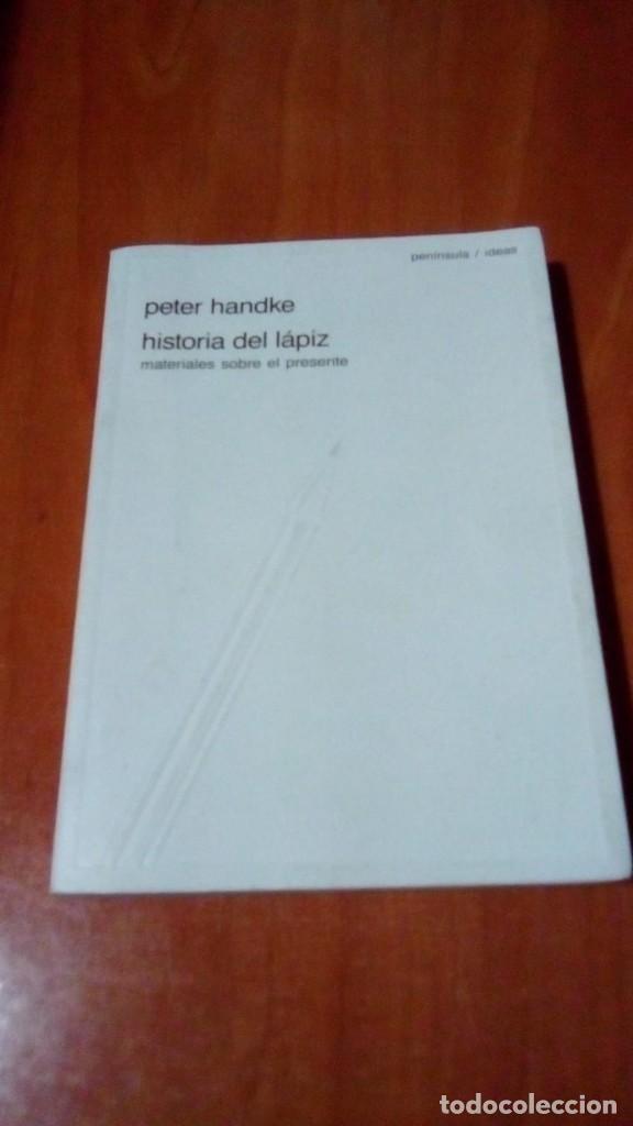 Libros de segunda mano: PETER HANDKE - HISTORIA DEL L&Aacute;PIZ. MATERIALES SOBRE EL PRESENTE - PEN&Iacute;NSULA, 1991 - Foto 1