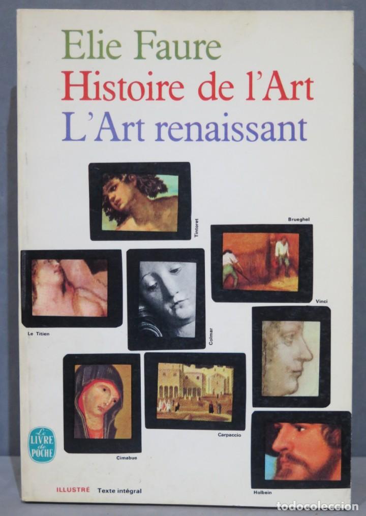 Libros de segunda mano: HISTOIRE DE L&acute;ART. L&acute;ART RENAISSANT. FAURE - Foto 1